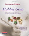 Hidden Gems: Naming and Teaching from the Brilliance in Every Student's Writing - Katherine Bomer