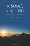 A Soul's Calling - Scott Bishop