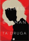 Ta druga - Therese Bohman, Justyna Czechowska