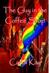 The Guy in the Coffee Shop - Candi Kay