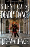Silent Cats: Deadly Dance - Daniel J. Wallace