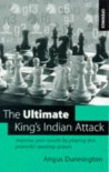 The Ultimate King's Indian Attack - Angus Dunnington