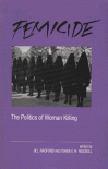 Femicide: The Politics of Woman Killing - Jill Radford;Diana E. H. Russell