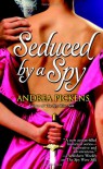 Seduced by a Spy - Andrea Pickens
