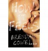 How it Feels - Brendan Cowell