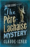 The Pre-Lachaise Mystery (A Victor Legris Mystery) - 