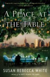 A Place at the Table: A Novel - Susan Rebecca White