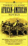 Three Classic African-American Novels: The Heroic Slave; Clotel; Our Nig (Mentor Series) - Frederick Douglass;William Wells Brown;Harriet E. Wilson