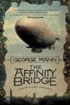 The Affinity Bridge (Newbury & Hobbes Investigations) - George Mann