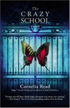 The Crazy School - Cornelia Read