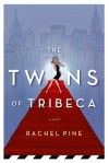 The Twins of Tribeca - Rachel Pine