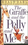 The Giraffe and the Pelly and Me - Quentin Blake, Roald Dahl
