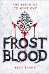 Frostblood (The Frostblood Saga) - Elly Blake