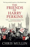 The Friends of Harry Perkins - Chris Mullin