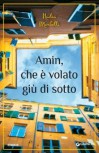 Amin che è volato giù di sotto - Nadia Morbelli