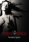 Amore Proibito (Italian Edition) - Antonietta Agostini, Sara Adanay