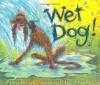 Wet Dog! - Elise Broach, David Catrow