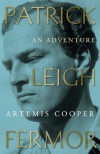 Patrick Leigh Fermor: An Adventure - Artemis Cooper