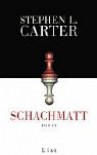 Schachmatt. - Stephen L. Carter, Jobst-Christian Rojahn, Hans-Ulrich Mohring