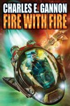 Fire with Fire - Charles E. Gannon