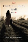 The French Girl's War - Herb Williams-Dalgart