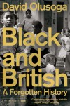 Black and British: A Forgotten History - David Olusoga