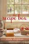 The Recipe Box: A Novel - Viola Shipman