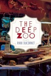 The Deep Zoo - Rikki Ducornet
