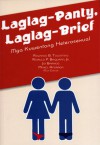Laglag-Panty, Laglag-Brief: Mga Kuwentong Heterosexual - Rolando B. Tolentino, Romulo P. Baquiran Jr., Joi Barrios, Mykel Andrada