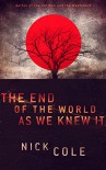 The End of the World as We Knew It - Nick Cole