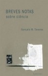 Breves Notas sobre Ciência - Gonçalo M. Tavares