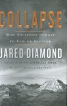 By Jared Diamond: Collapse: How Societies Choose to Fail or Succeed - -Viking Adult-