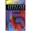 Creation Revisited: The Origin of Space, Time and the Universe - P.W. Atkins