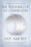 The Fledging of Az Gabrielson: The Clouded World Book One - Jay Amory