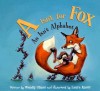 A Isn't for Fox: An Isn't Alphabet - Wendy Ulmer, Laura Knorr