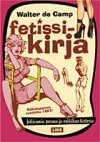 Fetissikirja – Fetisismin, pornon ja erotiikan historia - Walter de Camp