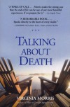 Talking About Death - Virginia Morris