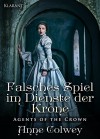 Falsches Spiel im Dienste der Krone. Historischer Roman - Anne Colwey