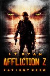 Affliction Z: Patient Zero - L.T. Ryan