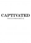 Captivated - deathtoonormalcy