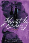 Ghostly Echoes: A Jackaby Novel - William Ritter