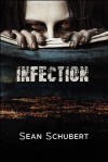 Infection - Sean Schubert