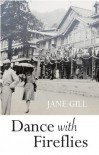 Dance with Fireflies - Jane  Gill