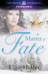 A Matter of Fate - Ellie Heller