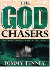 The God Chasers: My Soul Follows Hard After Thee - Tommy Tenney