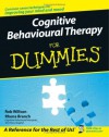 Cognitive Behavioural Therapy for Dummies - Rob Willson;Rhena Branch