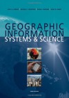 Geographic Information Systems & Science - Paul Longley, David Maguire, David Rhind, Mike Goodchild