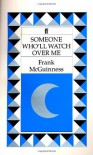 Someone Who'll Watch Over Me: A Play - Frank McGuinness