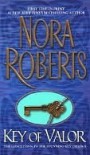 Key of Valor (Key trilogy #3) - Nora Roberts