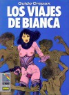 Los viajes de Bianca - Guido Crepax, Celia Filipetto, Franco Cavallone